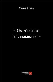 On n'est pas des criminels