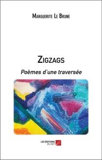 Zigzags : Poèmes d'une traversée