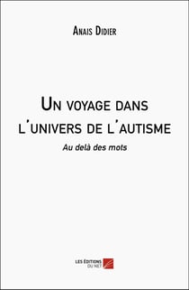 Un voyage dans l'univers de l'autisme : Au delà des mots