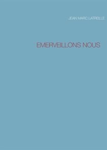 Émerveillons-nous