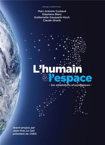 L'humain et l'espace - ses adaptations physiologiques