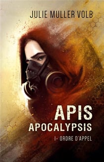 Apis Apocalypsis t.1 : order d'appel