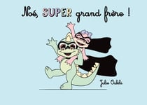 Noé, super grand frère !