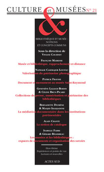REVUE CULTURE & MUSEES n.21 : bibliothèque et musée : notions et concepts communs