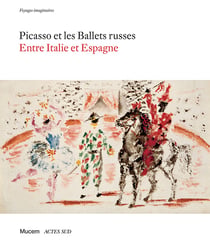 Picasso et les ballets russes - entre Italie et Espagne