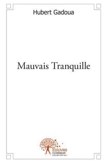 Mauvais tranquille