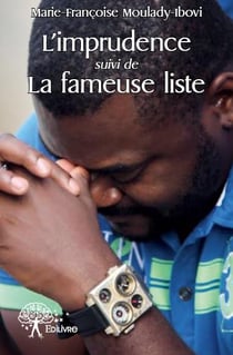 L'imprudence - suivi de la fameuse liste