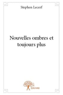 Nouvelles ombres et toujours plus