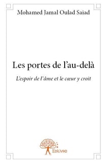 Les portes de l'au-delà - l'espoir de l'âme et le coeur y croit