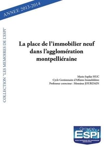 La place de l immobilier neuf dans l agglomeration montpellieraine - marie-sophie huc professeur cor