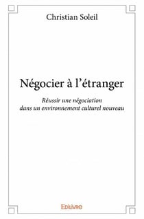Négocier à l'étranger - réussir une négociation dans un environnement culturel nouveau