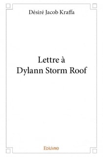 Lettre à dylann storm roof