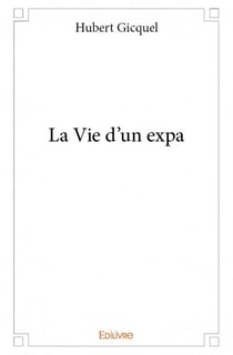 La Vie d'un expa