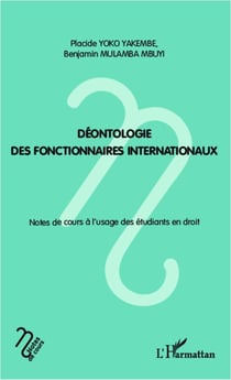 Déontologie des fonctionnaires internationaux - note de cours à l'usage des étudiants en droit