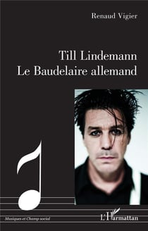 Till Lindemann, le Baudelaire allemand