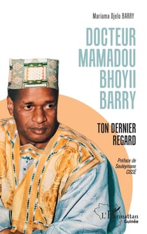 Docteur Mamadou Bhoyii BARRY : Ton dernier regard