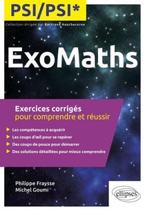 Maths : PSI/PSI* - exercices corrigés pour comprendre et réussir