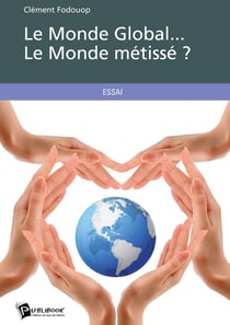 Le monde global... le monde métissé ?
