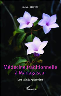 Médecine traditionnelle à Madagascar - les mots-plantes