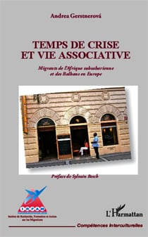 Temps de crise et vie associative - migrants de l'Afrique subsaharienne en des Balkans en Europe