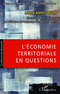 L'économie territoriale en questions - hommage en l'honneur du Président et Professeur Claude Courlet