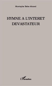 Hymne à l'intérêt dévastateur
