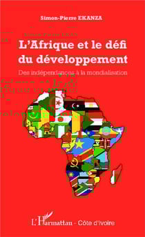 L'Afrique et le défi du développement - des indépendances à la mondialisation