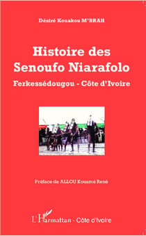 Histoire des Senoufo Niarafolo, Ferkessedougou, Côte d'Ivoire