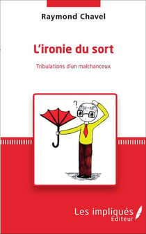 L'ironie du sort : Tribulations d'un malchanceux