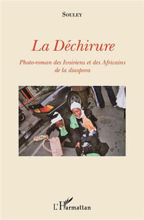 La déchirure - photo-roman des Ivoiriens et des Africains de la diaspora