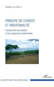 Principe de charité et irrationalité - comprendre les actions et les croyances irrationnelles