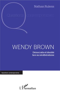 Wendy Brown démocratie et identité face au néolibéralisme
