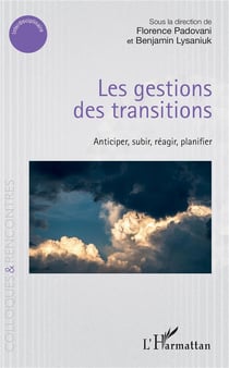 Les gestions des transitions - anticiper, subir, réagir, planifier