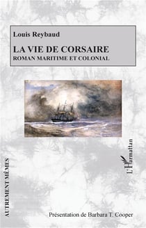 La vie de corsaire - roman maritime et colonial