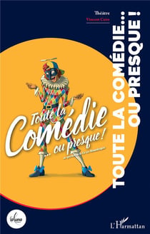 Toute la comédie... ou presque ! un spectacle de la cie des nomadesques