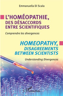L'homéopathie, des désacords entre scientifiques - comprendre les divergences