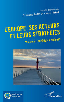 L'Europe, ses acteurs et leurs stratégies : visions managériales croisées