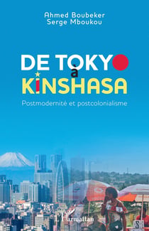 De Tokyo à Kinshasa : postmodernité et postcolonialisme
