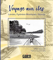 Voyages aux îles - Landes, Pyrénées-Atlantiques, Gironde