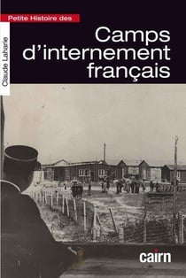 Petite histoire des camps d internement francais