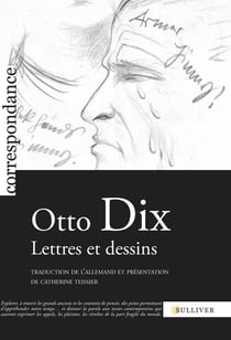 Otto Dix - lettres et dessins