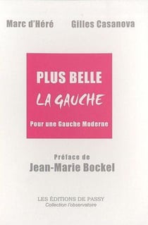 Plus belle la gauche - pour une gauche moderne