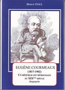 Eugène courmaux - un républicain démocrate au xix siècle