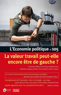 L'économie politique n.105 : La valeur travail peut-elle encore être de gauche ?