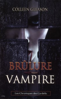 Les chroniques des Gardella Tome 4 - brûlure vampire