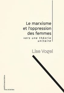 Le marxisme et l'oppression des femmes : vers uen théorie unitaire