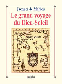 Le grand voyage du Dieu-Soleil