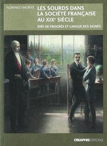 Les sourds dans la société française au XIXe siècle - idée de progrès et langue des signes