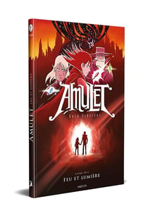 Amulet Tome 7 : feu et lumière