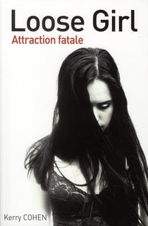 Loose girl - attraction fatale